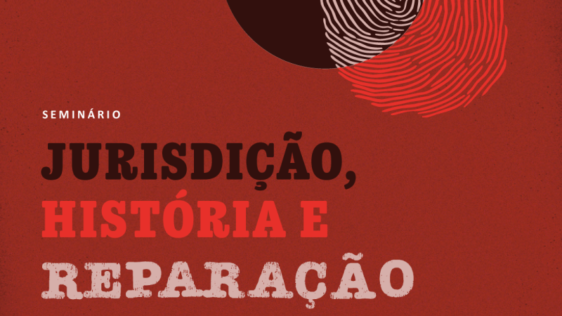 Cartaz do evento, onde se lê Jurisdição, História e Reparação. 
