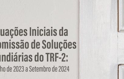 Capa do livro Atuações Iniciais da Comissão de Soluções Fundiárias do TRF-2