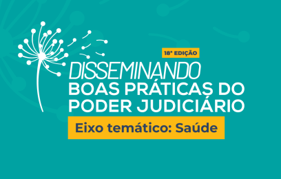 Banner do "Disseminando Boas Práticas do Poder Judiciário"